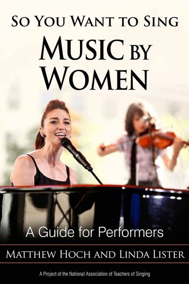 Matthew Hoch, Linda Lister - So You Want to Sing Music by Women, Häftad