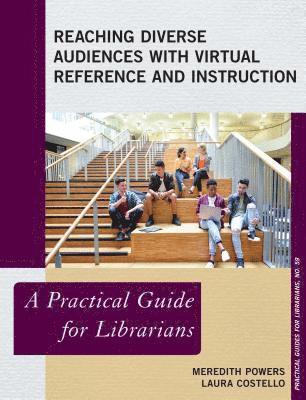 Reaching Diverse Audiences with Virtual Reference and Instruction 1