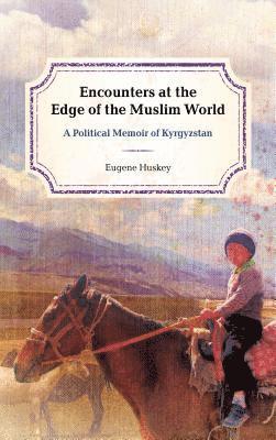 Encounters at the Edge of the Muslim World 1