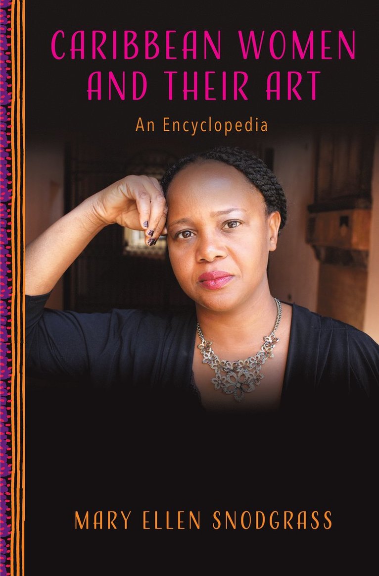 Mary Ellen Snodgrass - Caribbean Women and Their Art, Inbunden