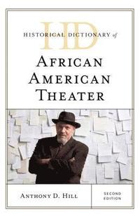 bokomslag Historical Dictionary of African American Theater