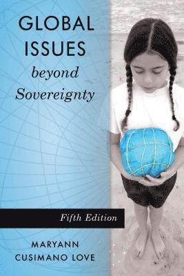 Maryann Cusimano Love - Global Issues beyond Sovereignty, Inbunden