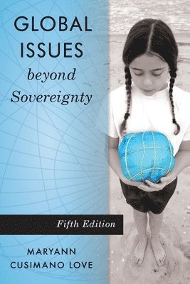 Maryann Cusimano Love - Global Issues beyond Sovereignty, Häftad
