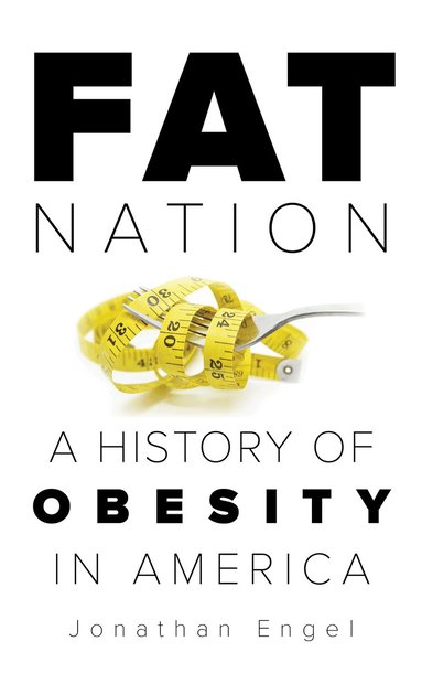 Jonathan Engel - Fat Nation, Inbunden