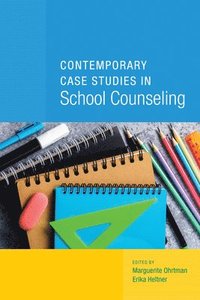 bokomslag Contemporary Case Studies in School Counseling