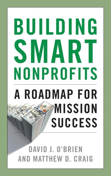 David J. O'Brien, Matthew D. Craig - Building Smart Nonprofits, Inbunden