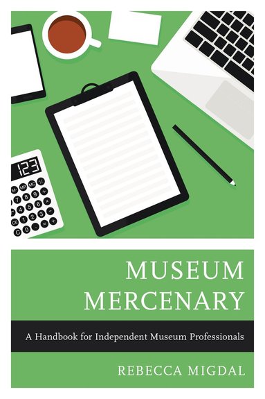 Rebecca Migdal - Museum Mercenary, Häftad