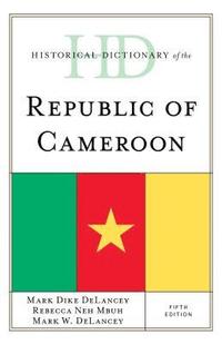 bokomslag Historical Dictionary of the Republic of Cameroon