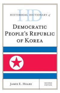 bokomslag Historical Dictionary of Democratic People's Republic of Korea