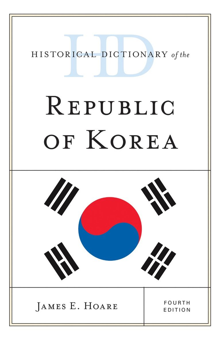 Historical Dictionary of the Republic of Korea 1