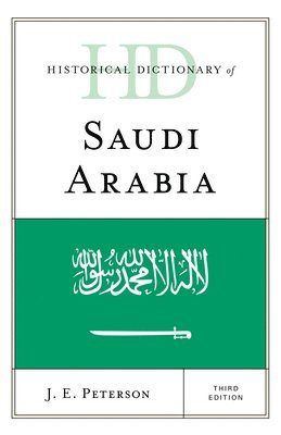 bokomslag Historical Dictionary of Saudi Arabia