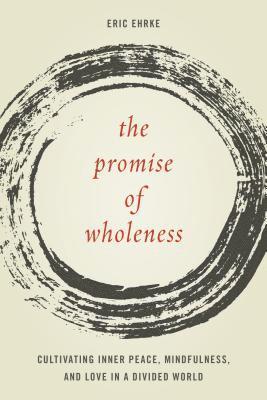 bokomslag The Promise of Wholeness