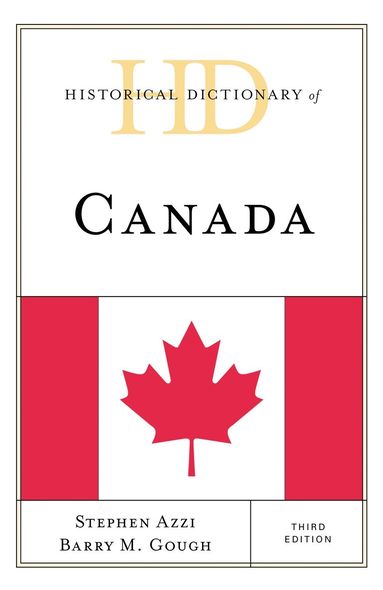 Stephen Azzi, Barry M. Gough - Historical Dictionary of Canada, Inbunden