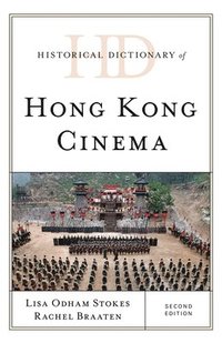 bokomslag Historical Dictionary of Hong Kong Cinema