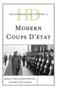 bokomslag Historical Dictionary of Modern Coups dtat