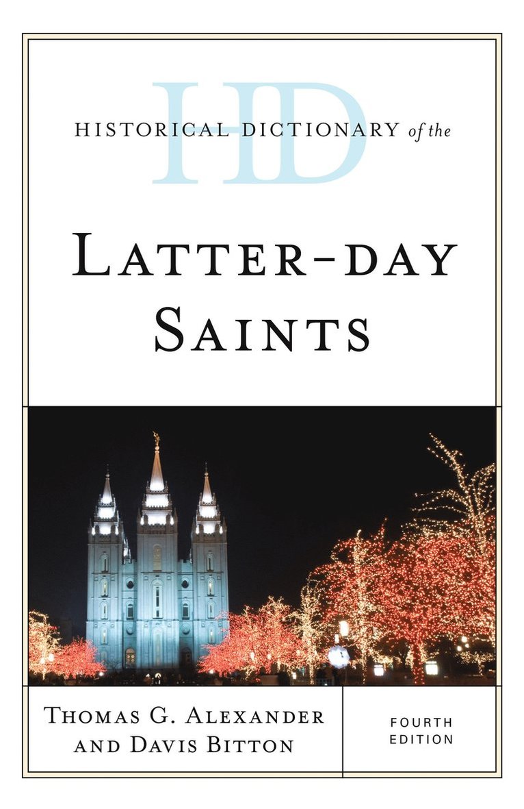 Thomas G. Alexander, Davis Bitton - Historical Dictionary of the Latter-day Saints, Inbunden