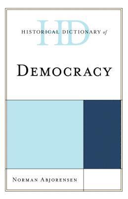 Historical Dictionary of Democracy 1