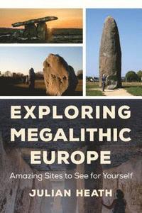 bokomslag Exploring Megalithic Europe
