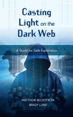 Casting Light on the Dark Web 1