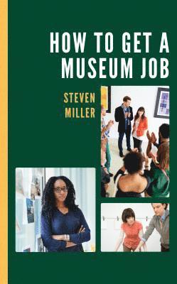 How to Get a Museum Job 1