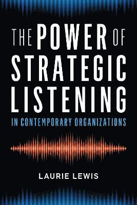 Laurie Lewis - Power of Strategic Listening, Inbunden