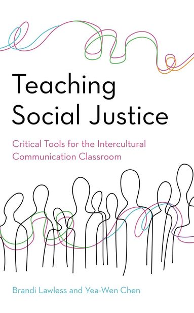 Brandi Lawless, Yea-Wen Chen - Teaching Social Justice, Inbunden