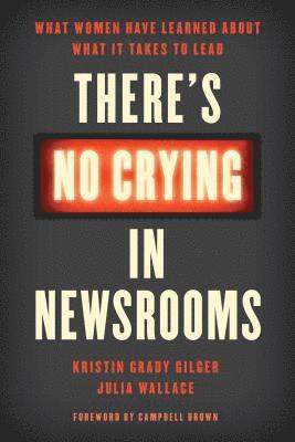 There's No Crying in Newsrooms 1