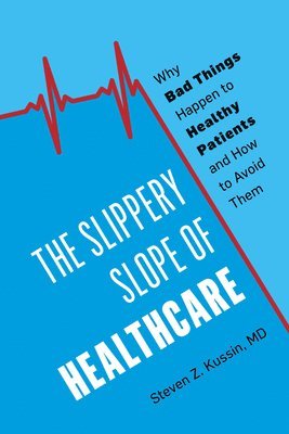 bokomslag The Slippery Slope of Healthcare