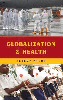 Jeremy Youde - Globalization and Health, Häftad