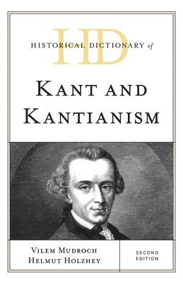 Historical Dictionary of Kant and Kantianism 1