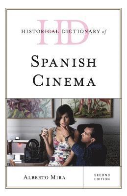 bokomslag Historical Dictionary of Spanish Cinema