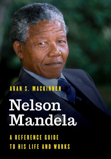 Aran S. MacKinnon - Nelson Mandela, Inbunden