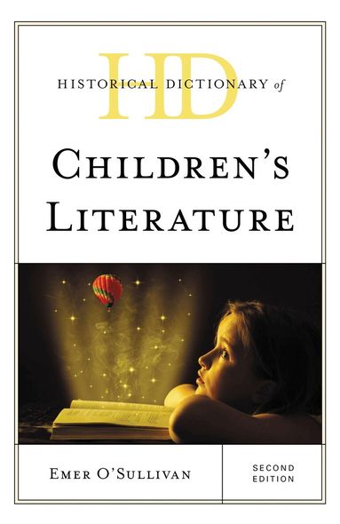 Emer O'Sullivan - Historical Dictionary of Children's Literature, Inbunden