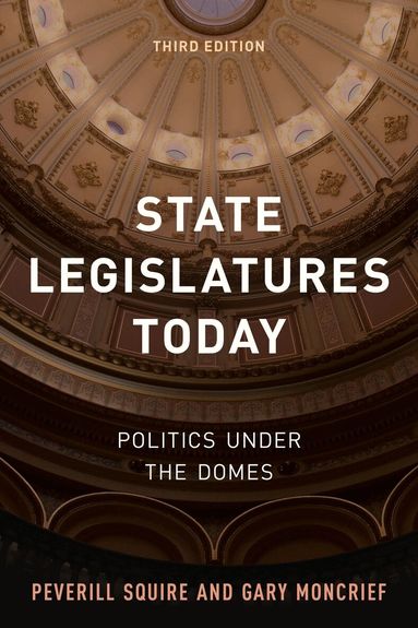 Peverill Squire, Gary Moncrief - State Legislatures Today, Häftad