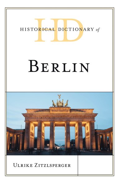 bokomslag Historical Dictionary of Berlin