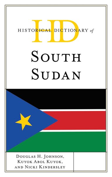 bokomslag Historical Dictionary of South Sudan