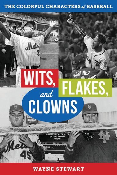 Wayne Stewart - Wits, Flakes, and Clowns, Inbunden