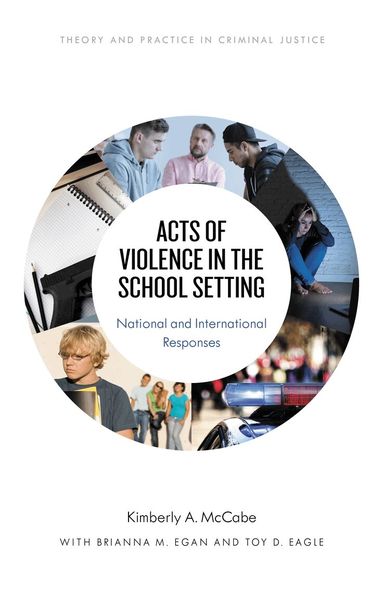 Kimberly A. McCabe - Acts of Violence in the School Setting, Inbunden