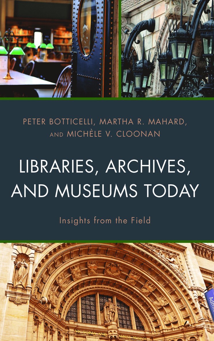 Libraries, Archives, and Museums Today 1