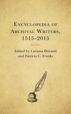 Encyclopedia of Archival Writers, 1515 - 2015 1