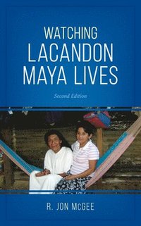 bokomslag Watching Lacandon Maya Lives