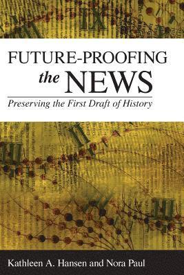 Future-Proofing the News 1