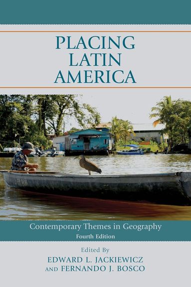 Edward L. Jackiewicz, Fernando J. Bosco - Placing Latin America, Inbunden