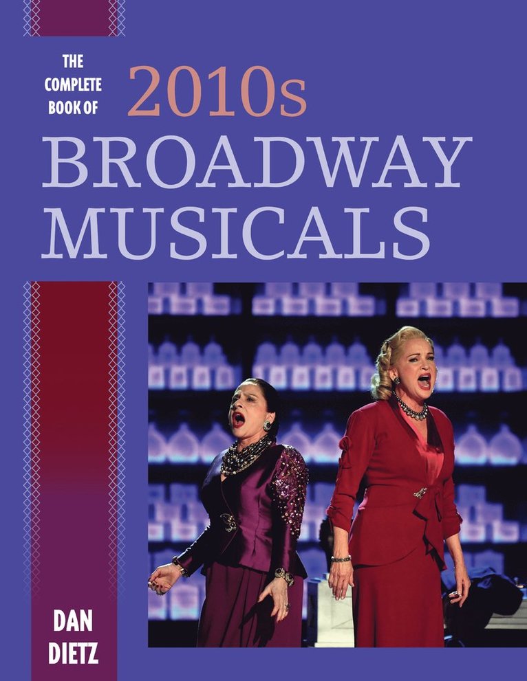 Dan Dietz - Complete Book of 2010s Broadway Musicals, Inbunden