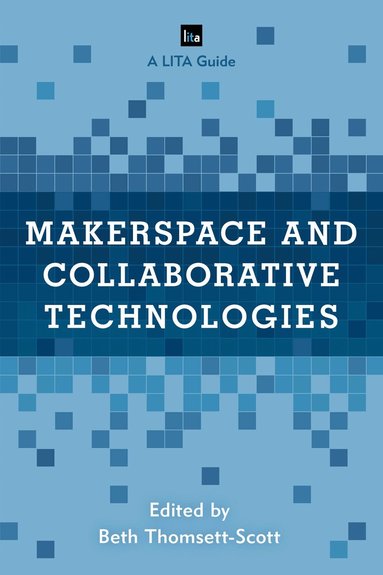 bokomslag Makerspace and Collaborative Technologies