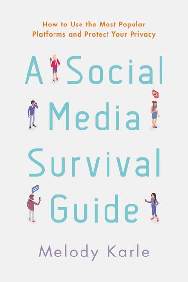 Melody Karle - Social Media Survival Guide, Inbunden