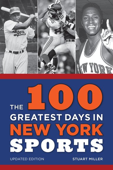 Stuart Miller - 100 Greatest Days in New York Sports, Häftad