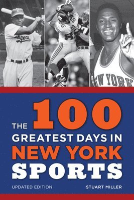 The 100 Greatest Days in New York Sports 1