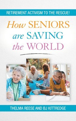 bokomslag How Seniors Are Saving the World