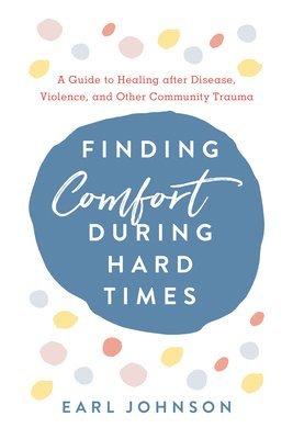 Finding Comfort During Hard Times 1